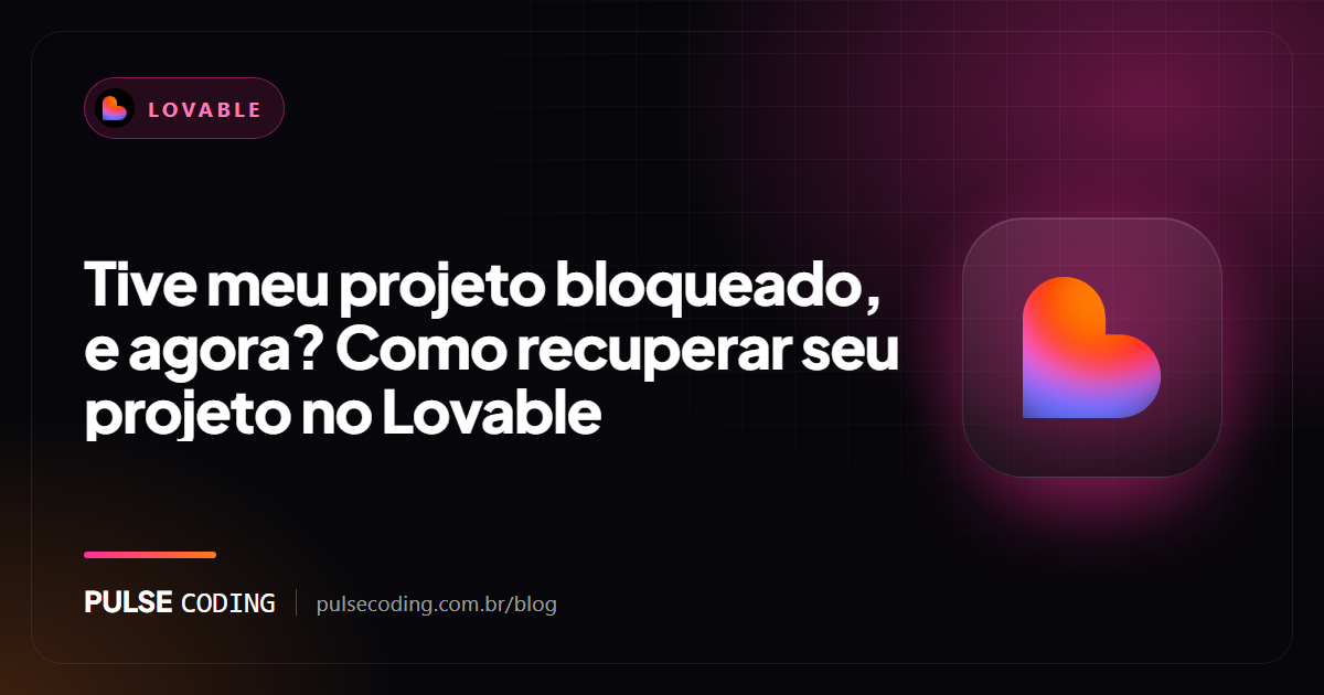 Capa do guia da Pulse Coding sobre como recuperar um projeto bloqueado no Lovable